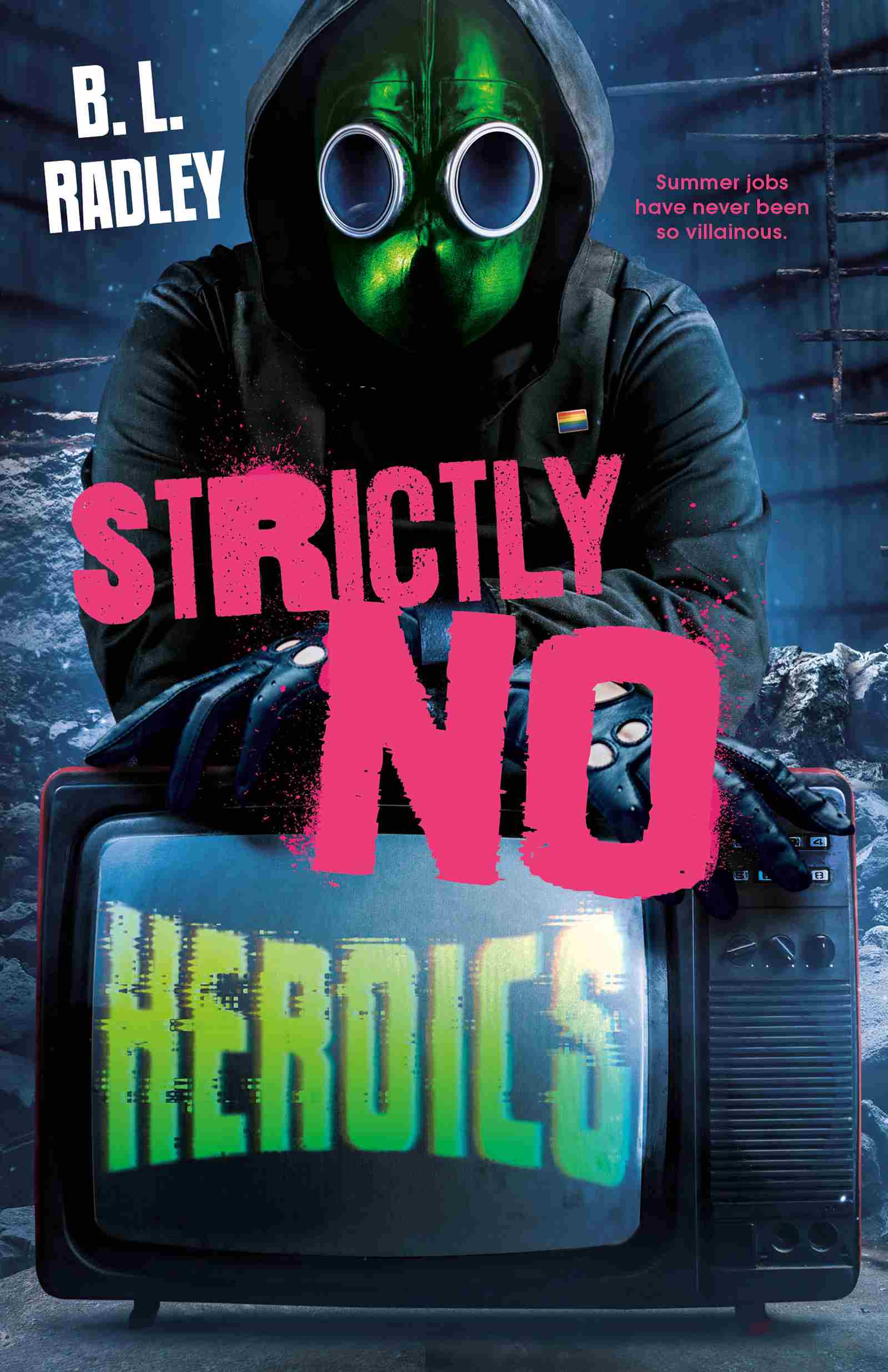 Cover: Strictly No Heroics by B. L. Radley