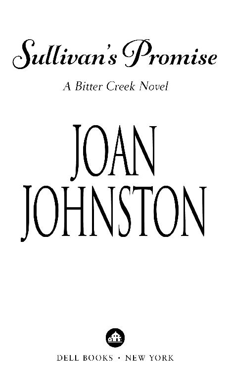 Book Title, Sullivan's Promise, Subtitle, A Bitter Creek Novel, Author, Joan Johnston, Imprint, Dell