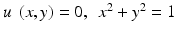 $$ u\;\left(x,y\right)=0,\kern0.5em {x}^2+{y}^2=1 $$