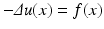 $$ -\varDelta u(x)=f(x) $$