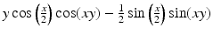 $$ y \cos \left(\frac{x}{2}\right) \cos (xy)-\frac{1}{2} \sin \left(\frac{x}{2}\right) \sin (xy) $$