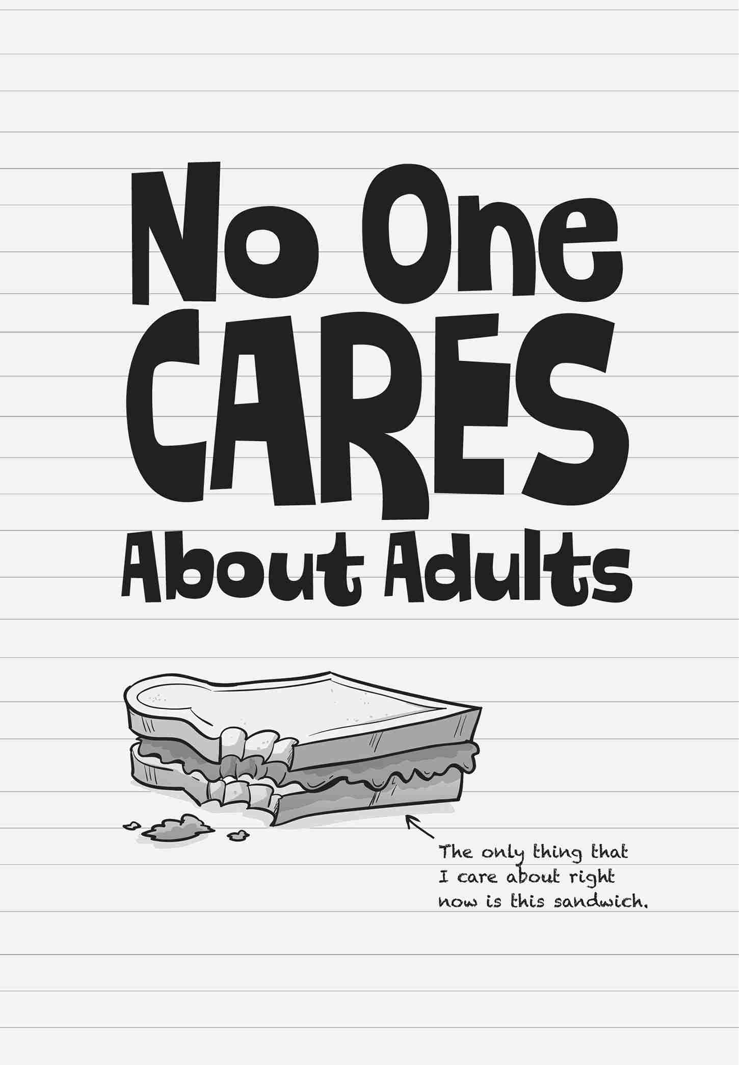 No One CARES About Adults