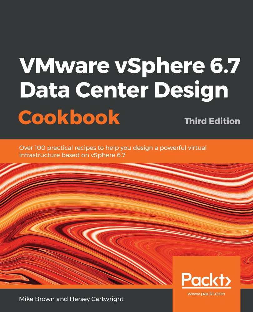 VMware vSphere 6.7 Data Center Design Cookbook, Third Edition