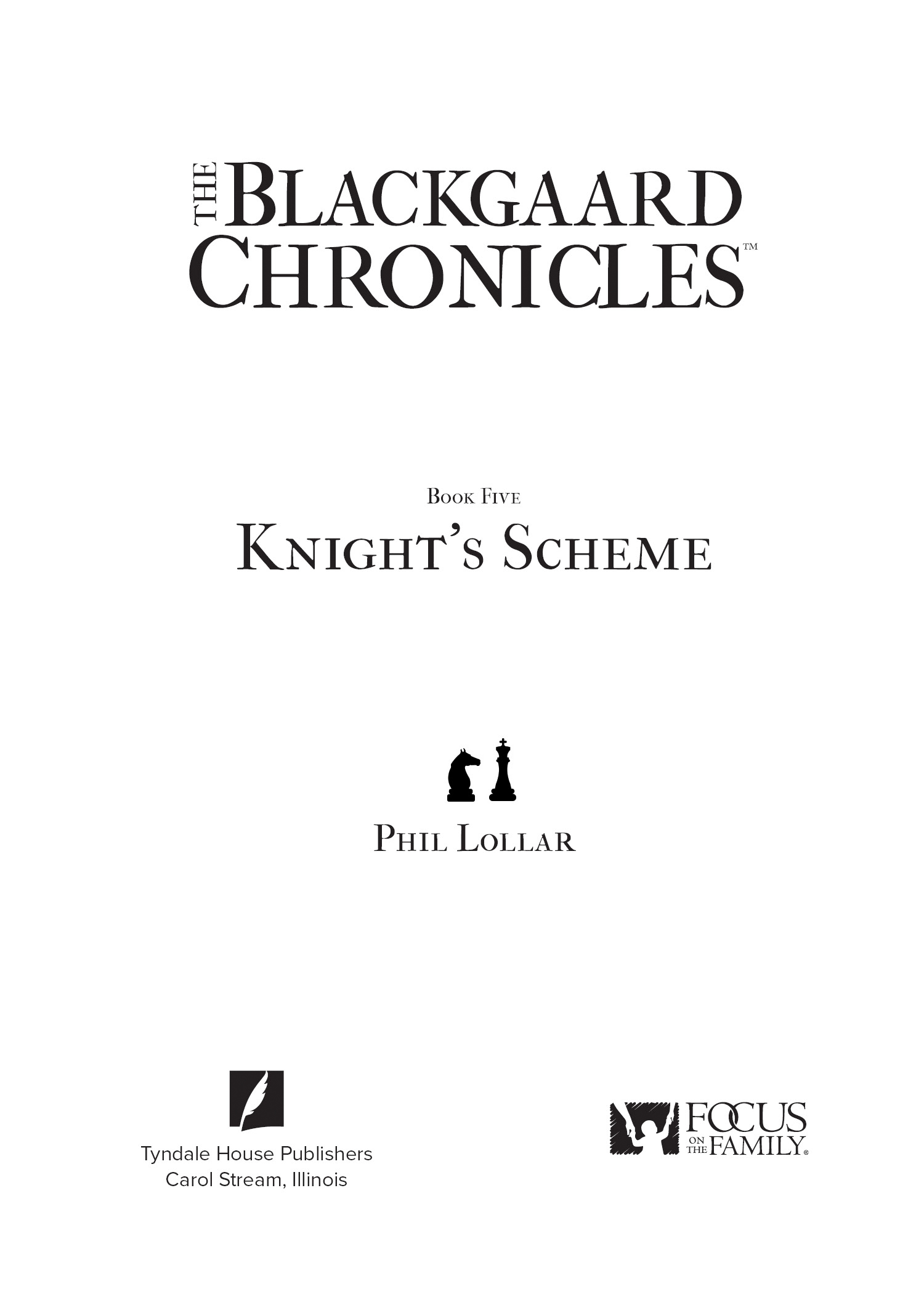 Knight’s Scheme by Phil Lollar. Focus on the Family