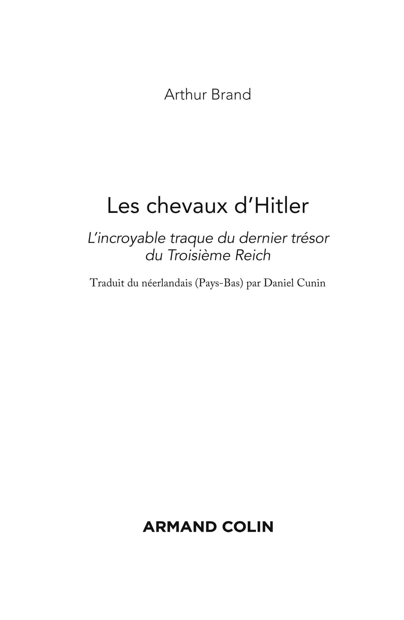 Page de titre : Brand Arthur, Les chevaux d’Hitler (L’incroyable traque du dernier trésor du Troisième Reich), Armand Colin