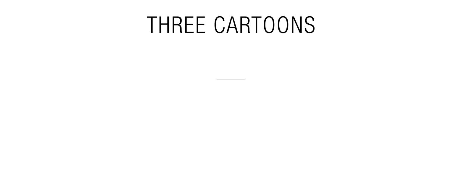 Three Cartoons