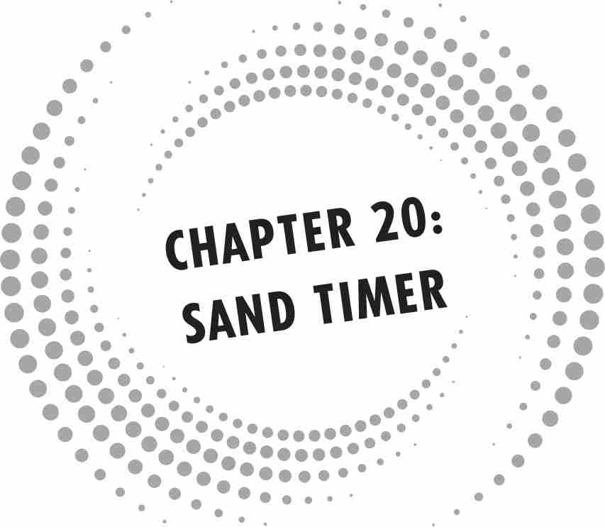 CHAPTER 20: SAND TIMER