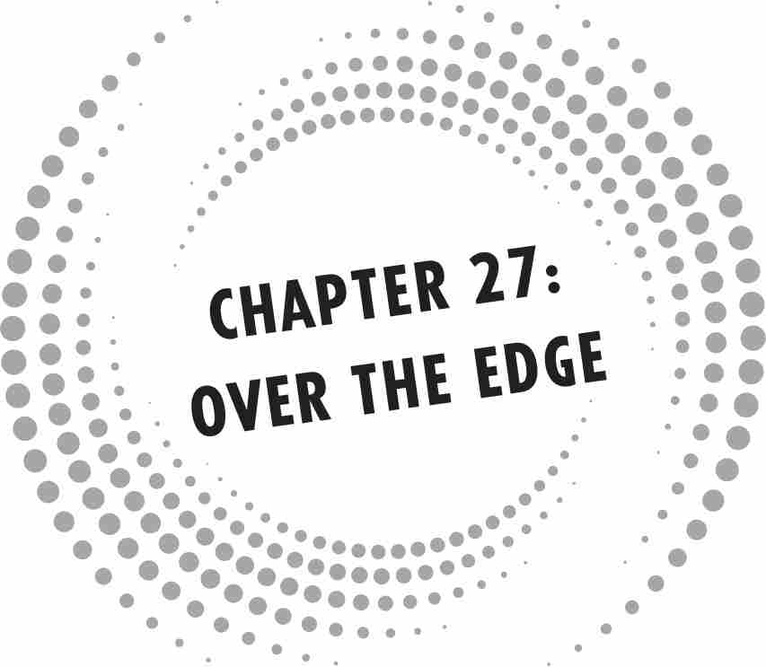 CHAPTER 27: OVER THE EDGE