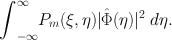 
$${\int \nolimits\nolimits }_{-\infty }^{\infty }{P}_{ m}(\xi,\eta )\vert\hat{\Phi }(\eta ){\vert }^{2}\ d\eta.$$
