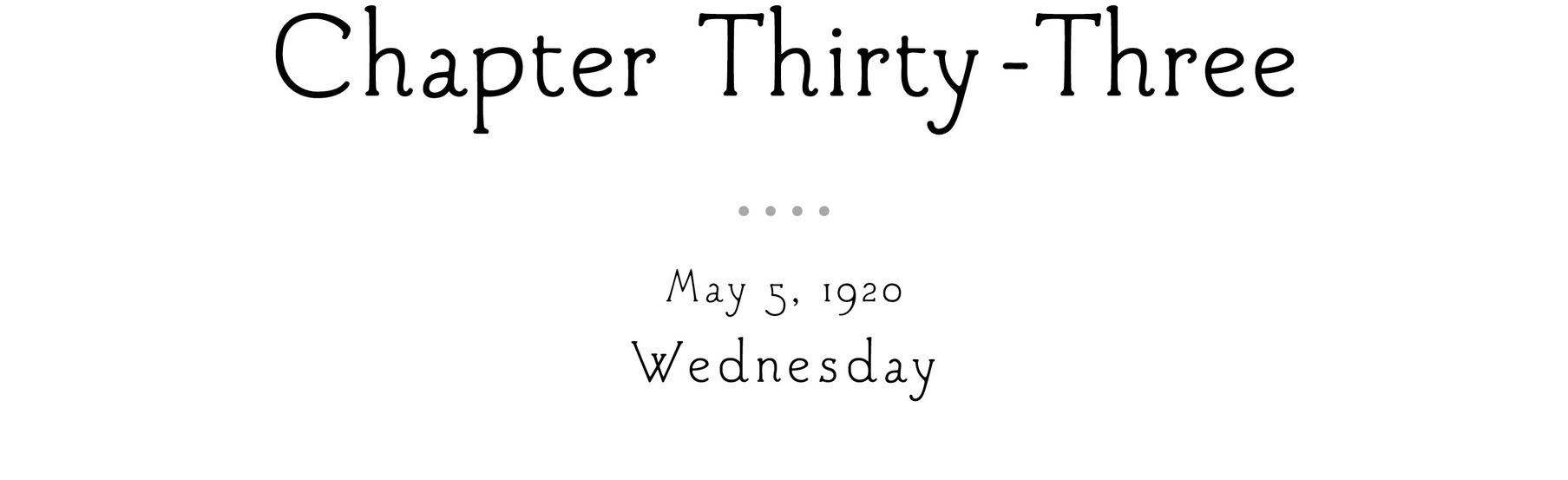 Chapter Thirty-Three May 5, 1920 Wednesday