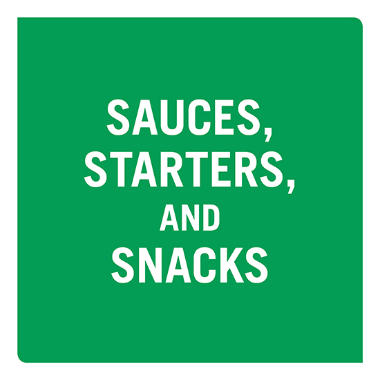 Sauces, Starters, and Snacks