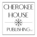 Cherokee House Publishing LLC