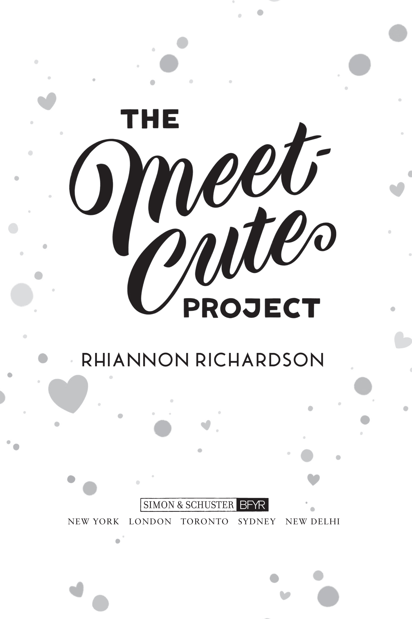 The Meet-Cute Project by Rhiannon Richardson, S&S Books for Young Readers