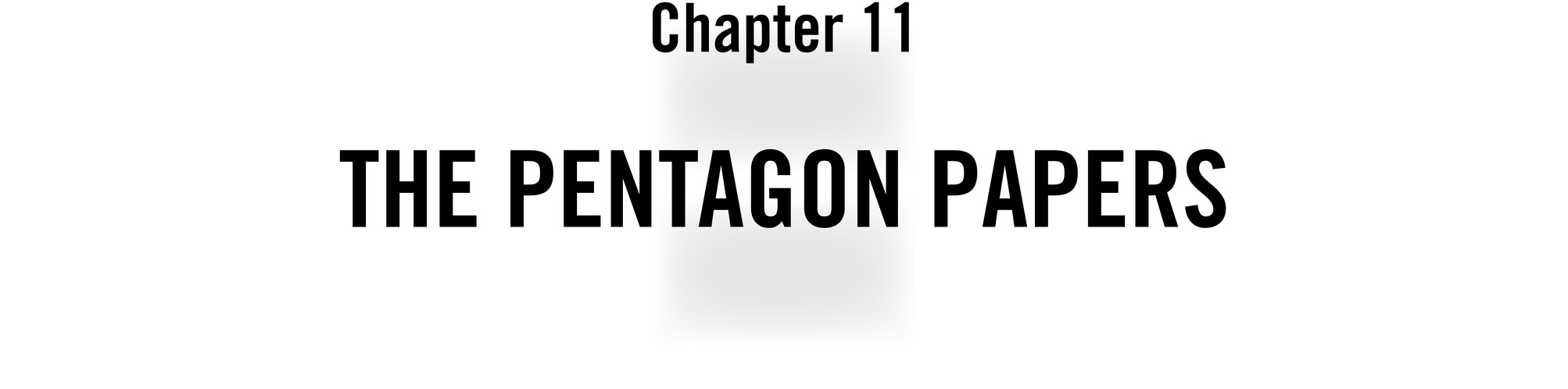 Chapter 11 The Pentagon Papers