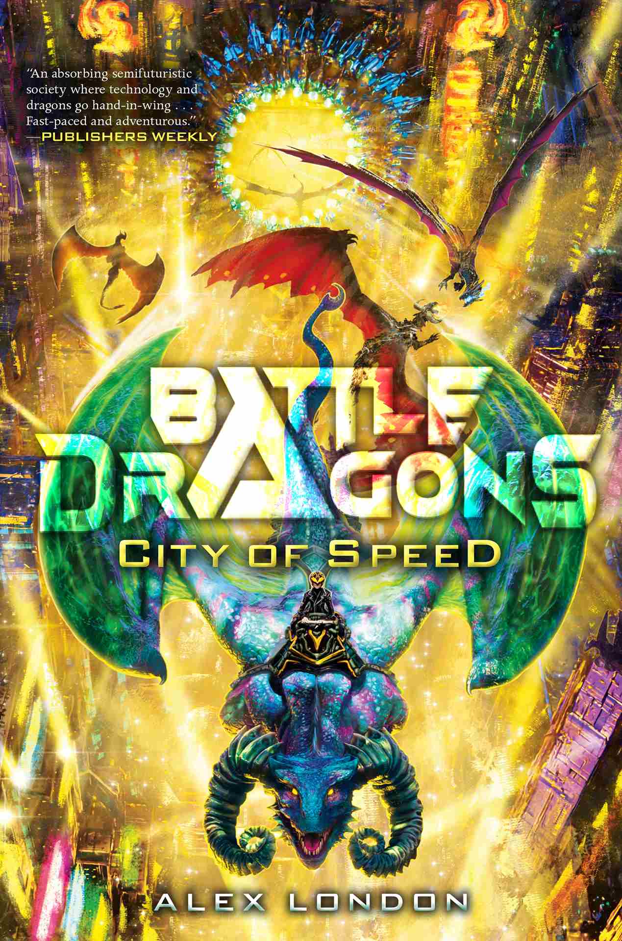 Cover: Battle Dragons #2: City of Speed by Alex London