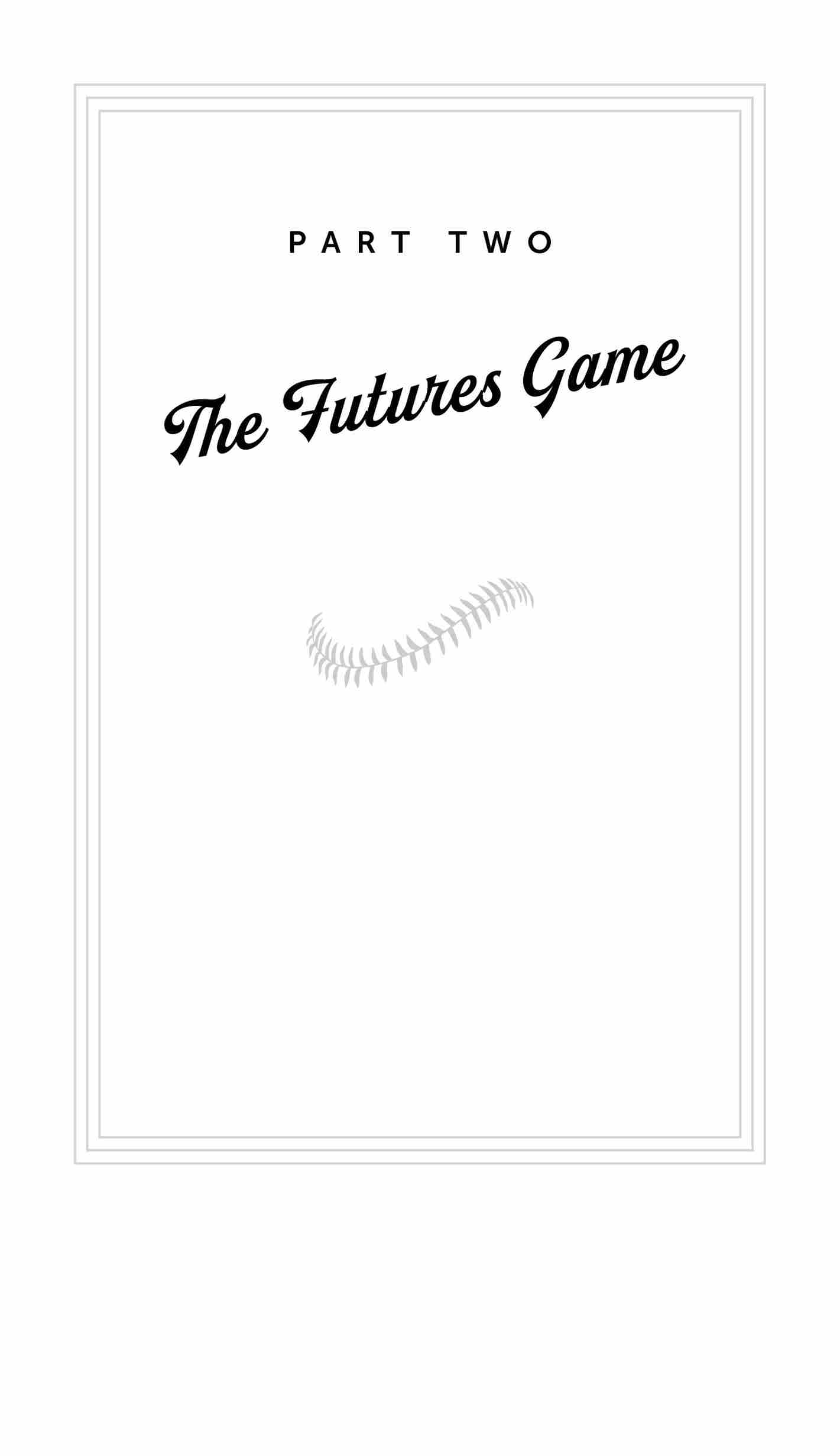 Part Two The Futures Game