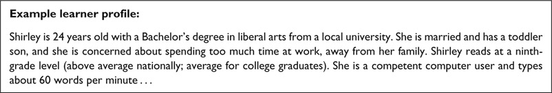 Figure 5.3 A learner profile. The profile describes similar characteristics to those listed on the learner ability chart, but there are some embellishments added to give the example personal characteristics that a designer can relate to on a very human level. Separate profiles can be created to describe challenged or gifted and talented learners.