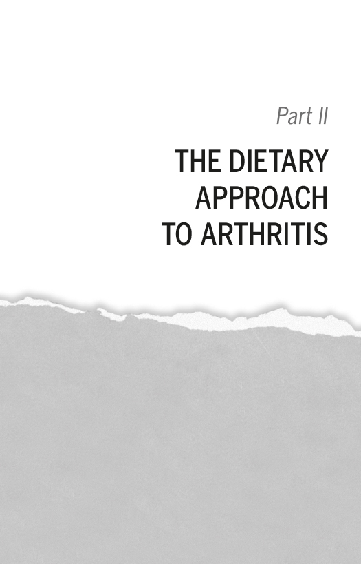 Part II The Dietary Approach to Arthritis