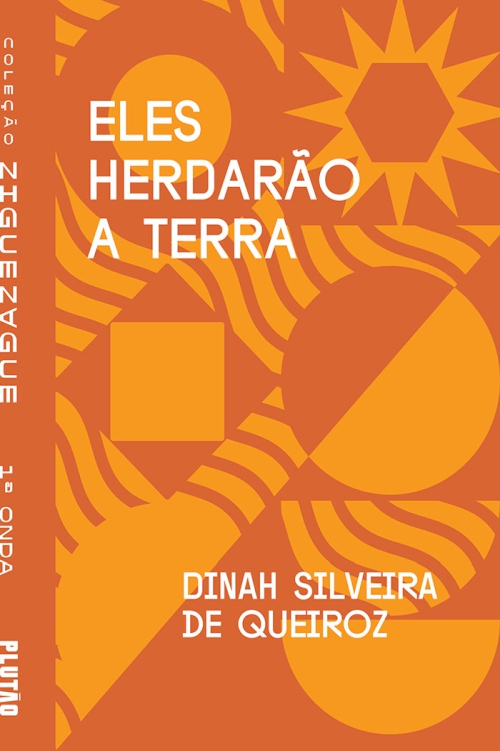 Eles herdarão a Terra, de Dinah Silveira de Queiroz