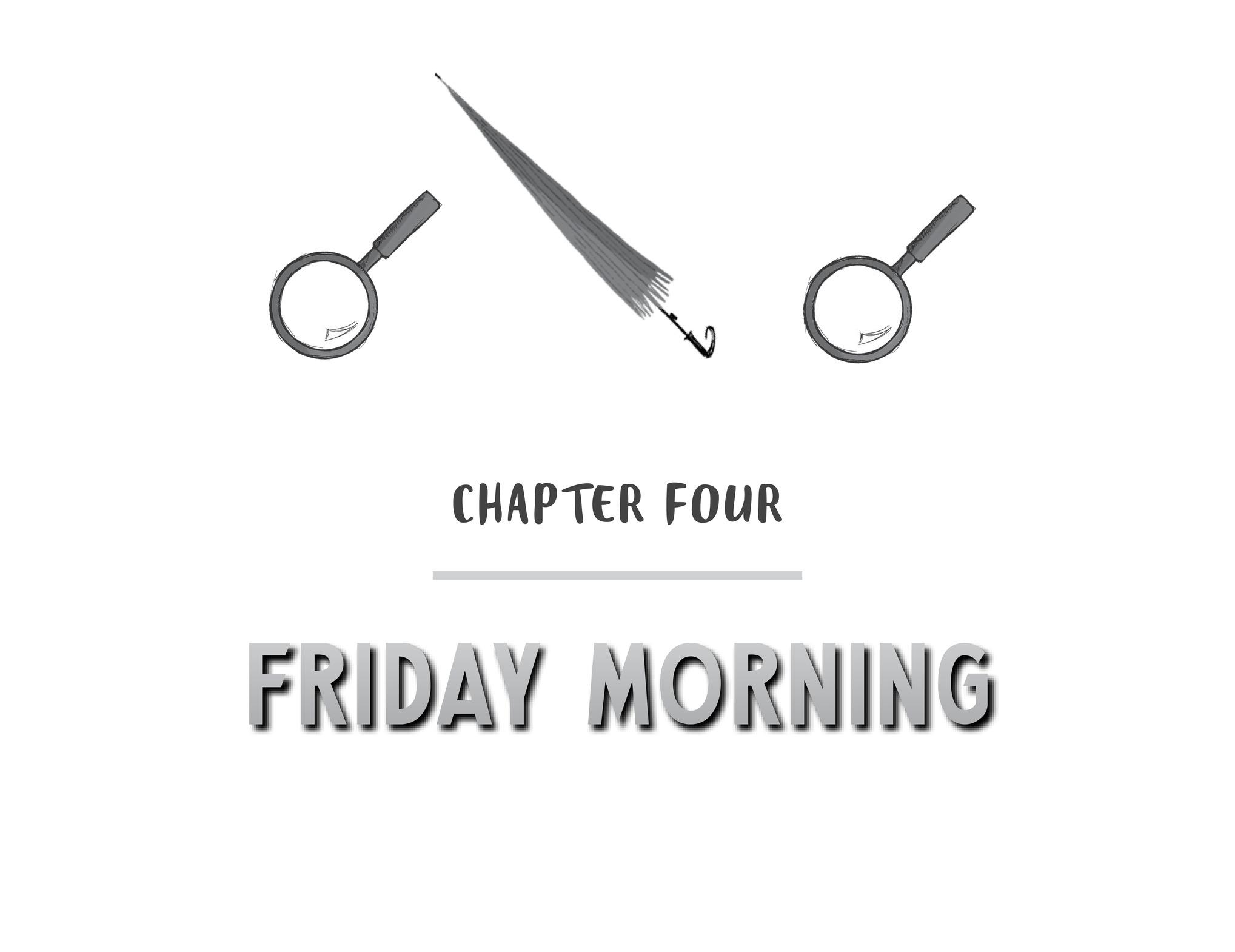 Chapter Four Friday Morning