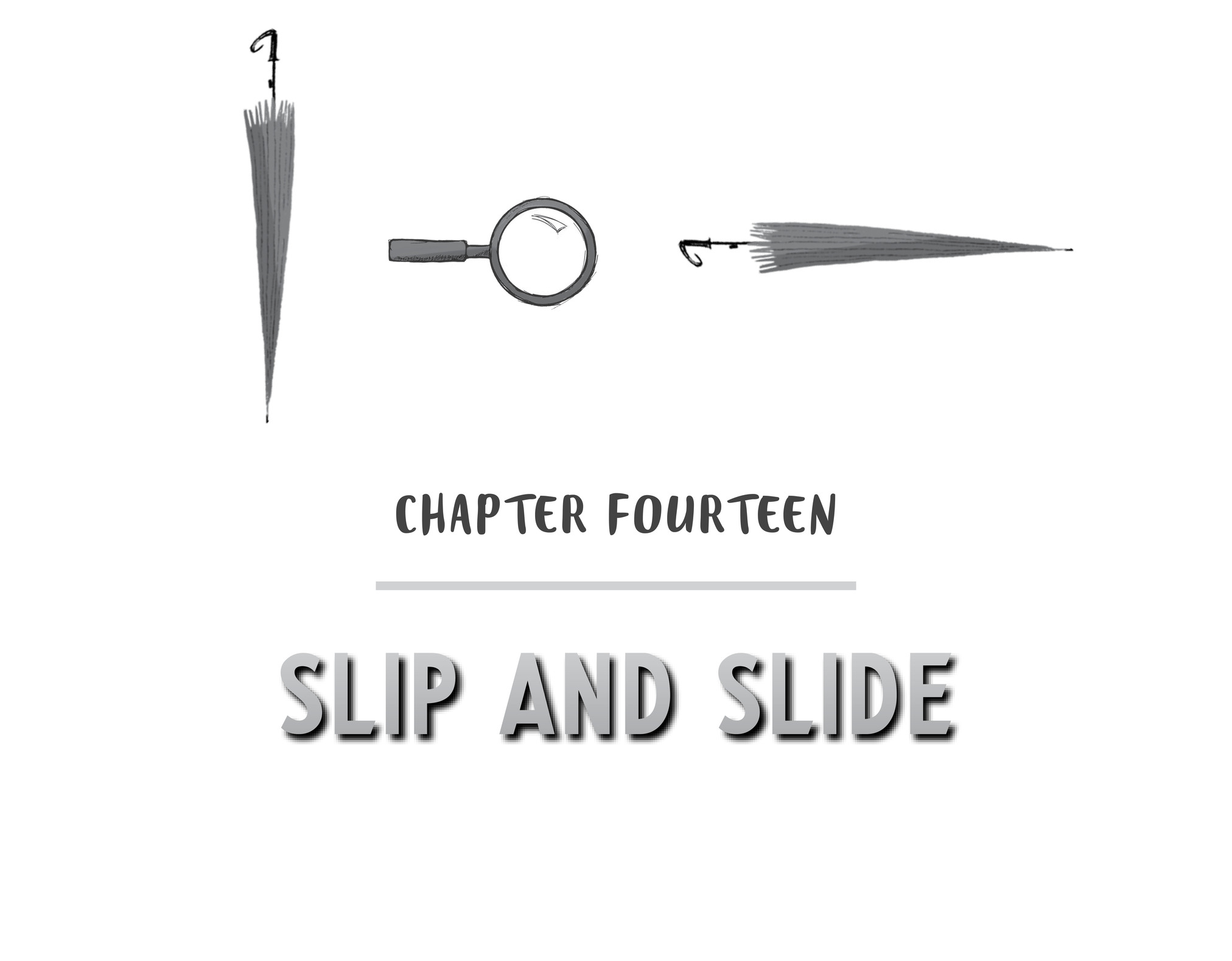 Chapter Fourteen Slip and Slide