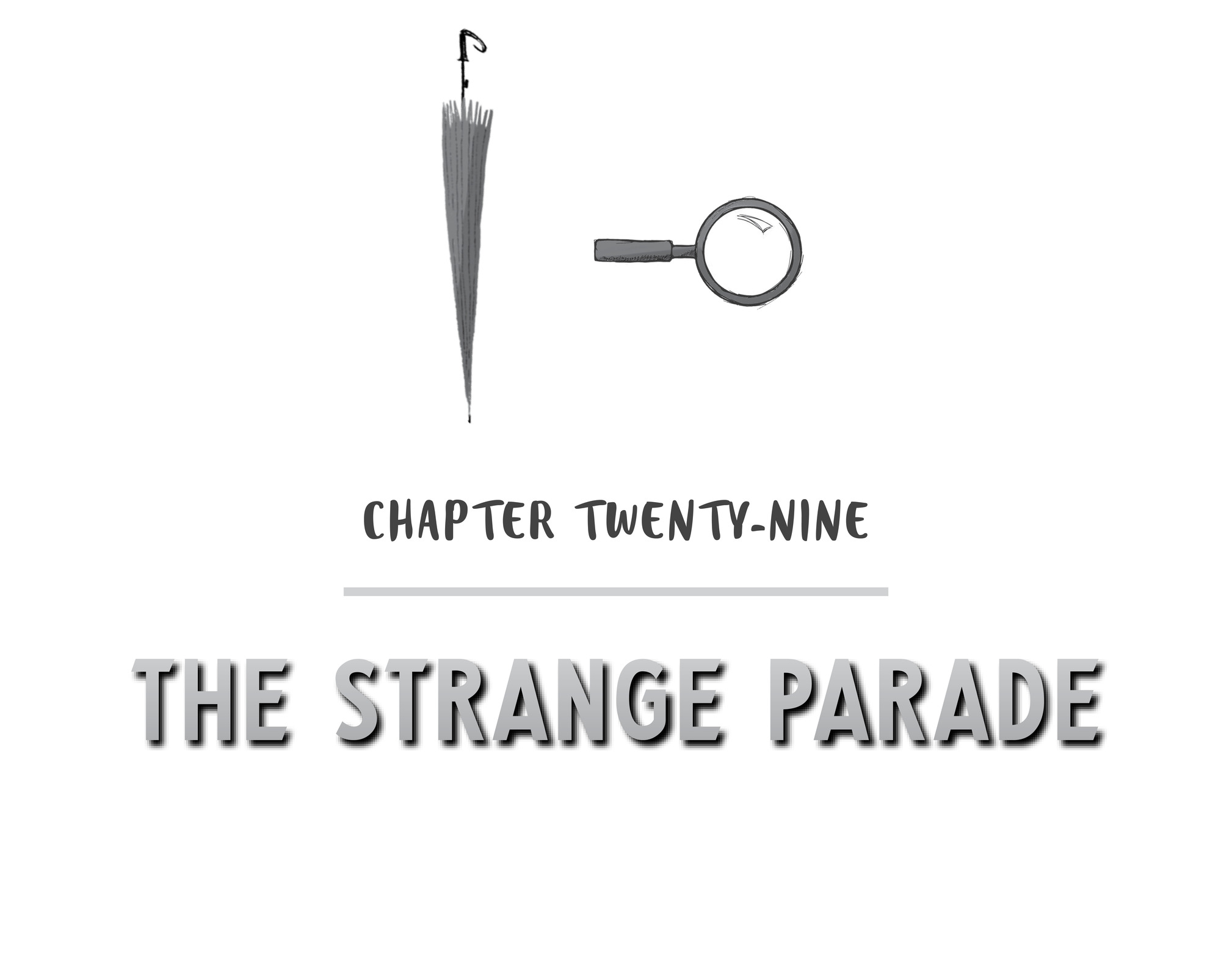 Chapter Twenty-Nine The Strange Parade