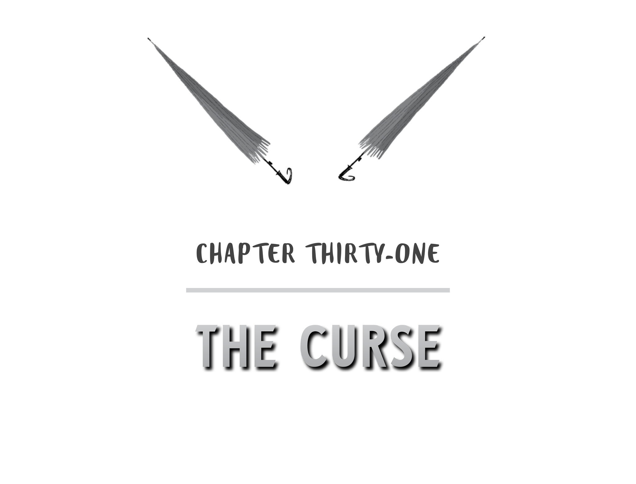 Chapter Thirty-One The Curse