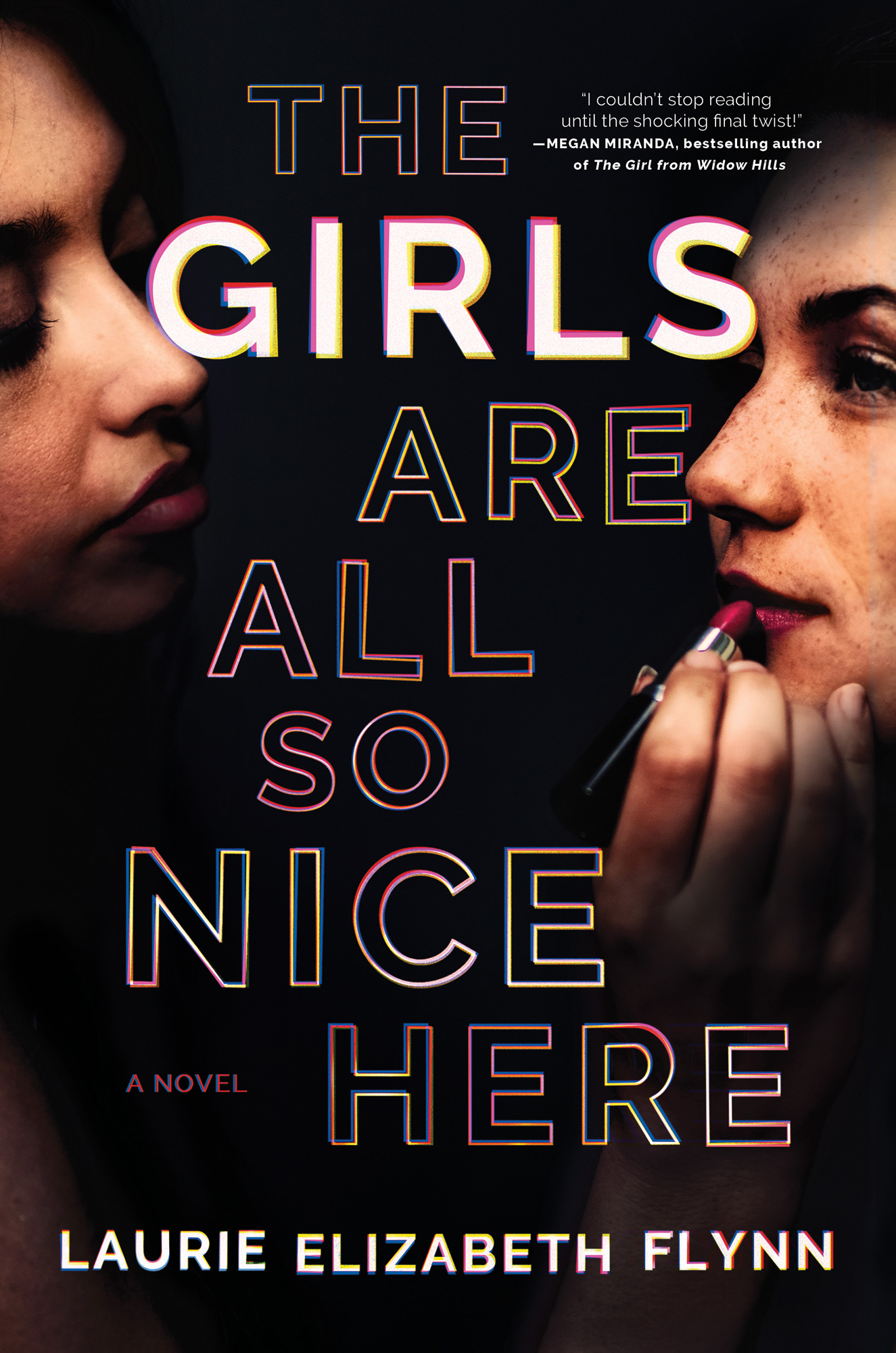 Cover: The Girls Are All So Nice Here, by Laurie Elizabeth Flynn