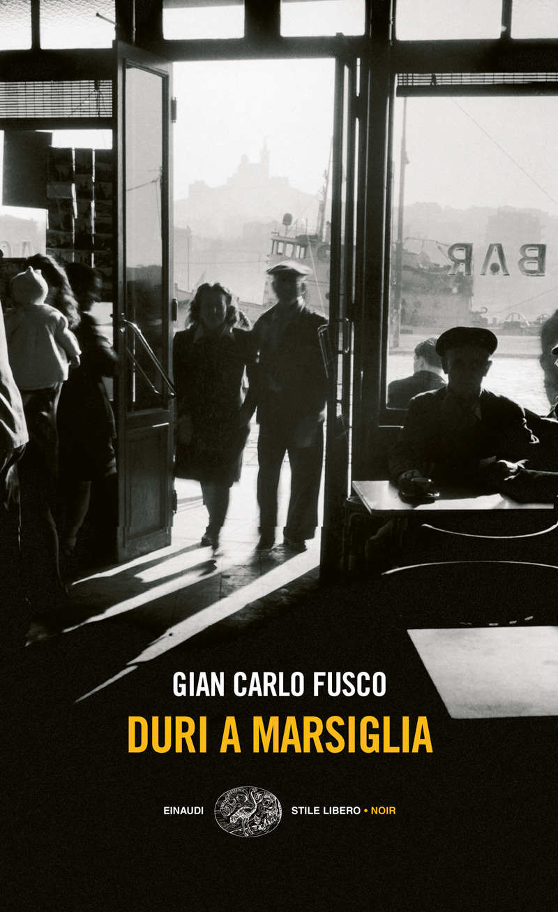 Copertina. «Duri a Marsiglia» di Gian Carlo Fusco