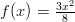 f(x)=\frac{3x^2}{8}