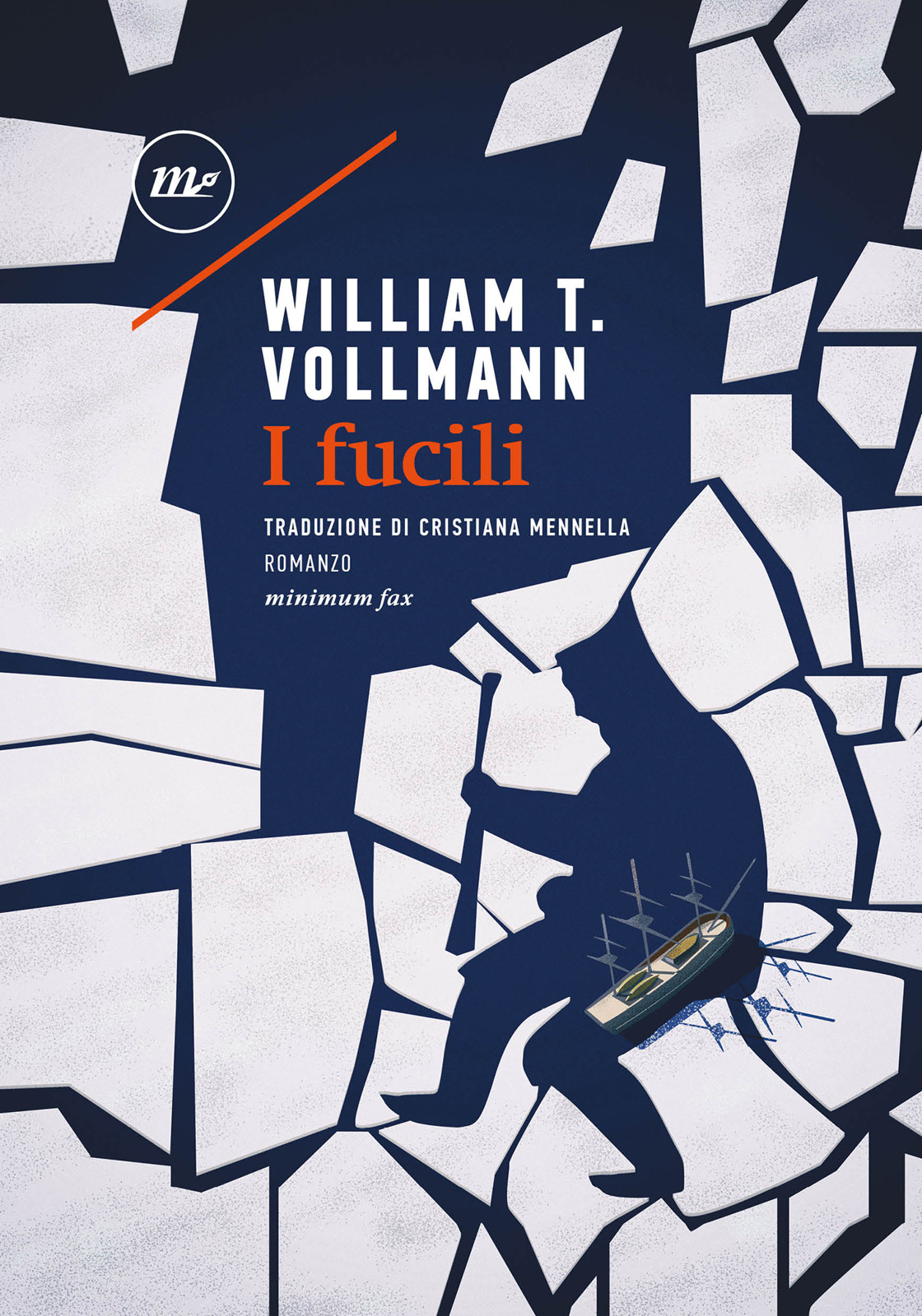 Copertina I fucili di William T. Vollmann, minimum fax edizioni