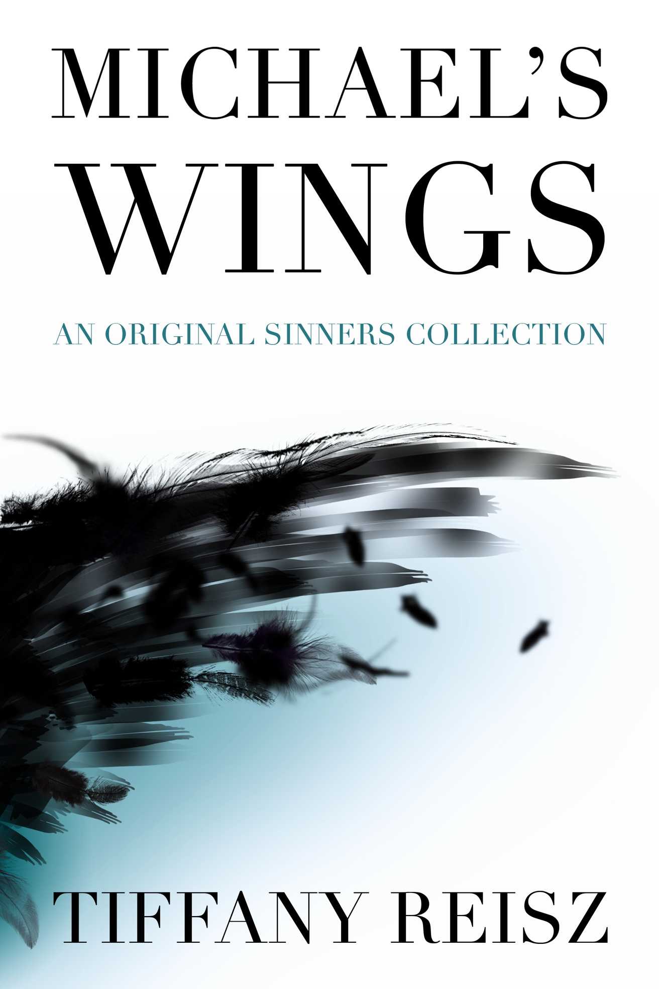 Michael’s Wings: An Original Sinners Collection by Tiffany Reisz