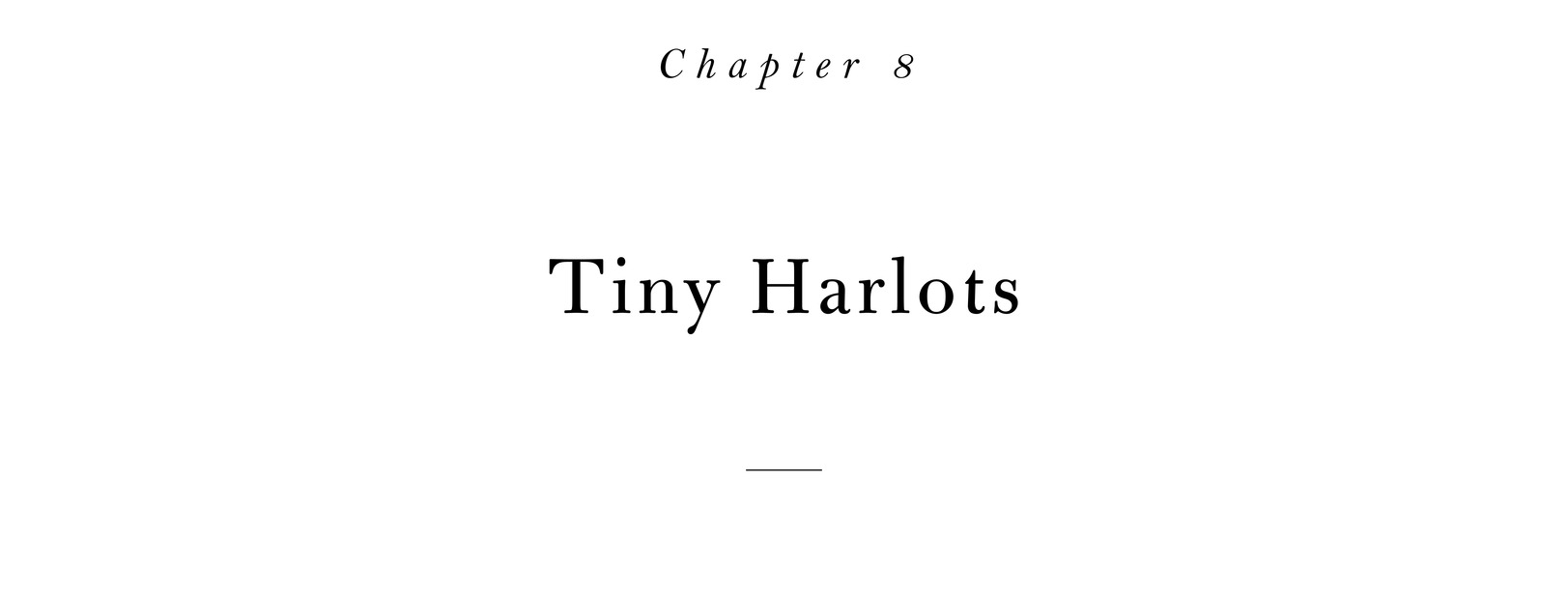 Chapter 8 Tiny Harlots