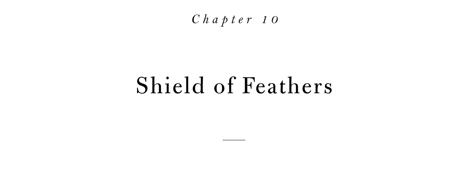 Chapter 10 Shield of Feathers