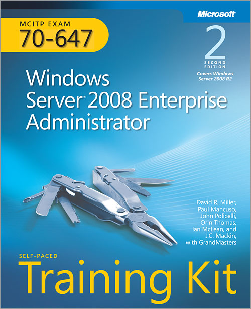 MCITP Self-Paced Training Kit (Exam 70-647): Windows Server® 2008 Enterprise Administrator