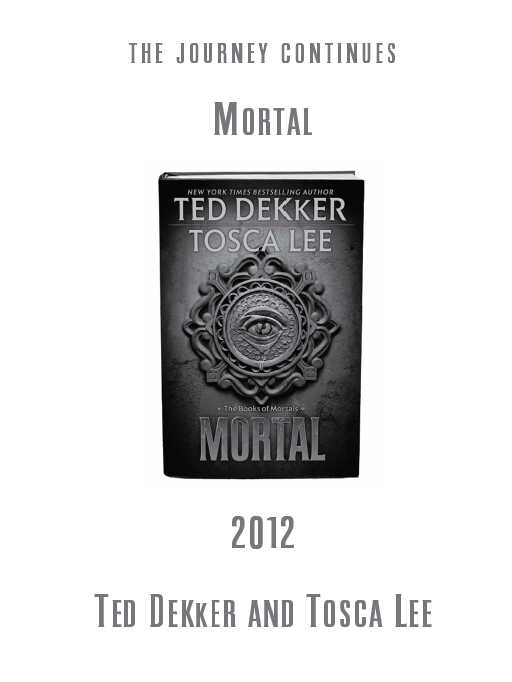 Mortal by Ted Dekker and Tosca Lee