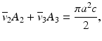 
$$ {\overline{v}}_2{A}_2+{\overline{v}}_3{A}_3=\frac{\pi {a}^2c}{2}, $$
