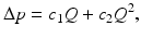 
$$ \Delta p={c}_1Q+{c}_2{Q}^2, $$
