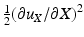 
$$ \frac{1}{2}{\left(\partial {u}_X/\partial X\right)}^2 $$
