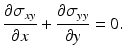 $$ \frac{\partial {\sigma}_{xy}}{\partial x}+\frac{\partial {\sigma}_{yy}}{\partial y}=0. $$