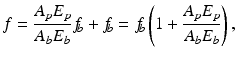 $$ f=\frac{A_p{E}_p}{A_b{E}_b}{f}_{\kern-0.15em b}+{f}_{\kern-0.15em b}={f}_{\kern-0.15em b}\left(1+\frac{A_p{E}_p}{A_b{E}_b}\right), $$