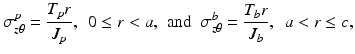 $$ {\sigma}_{z\theta}^p=\frac{T_pr}{J_p},\kern0.48em 0\le r<a,\kern0.36em \mathrm{and}\kern0.5em {\sigma}_{z\theta}^b=\frac{T_br}{J_b},\kern0.48em a<r\le c, $$