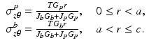 $$ \begin{array}{l}{\sigma}_{z\theta}^p=\frac{T{G}_pr}{J_b{G}_b+{J}_p{G}_p},\kern1em 0\le r<a,\\ {}{\sigma}_{z\theta}^b=\frac{T{G}_br}{J_b{G}_b+{J}_p{G}_p},\kern1em a<r\le c.\end{array} $$