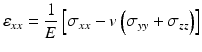 $$ {\varepsilon}_{xx}=\frac{1}{E}\left[{\sigma}_{xx}-v\left({\sigma}_{yy}+{\sigma}_{zz}\right)\right] $$