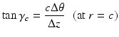 $$ \tan {\gamma}_c=\frac{c\Delta \theta }{\Delta z}\kern0.48em \left(\mathrm{at}\ r=c\right) $$