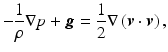 $$ -\frac{1}{\rho}\nabla p+\boldsymbol{g}=\frac{1}{2}\nabla \left(\boldsymbol{v}\cdot \boldsymbol{v}\right), $$