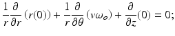 $$ \frac{1}{r}\frac{\partial }{\partial r}\left(r(0)\right)+\frac{1}{r}\frac{\partial }{\partial \theta}\left(v{\omega}_o\right)+\frac{\partial }{\partial z}(0)=0; $$