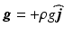 $$ \boldsymbol{g}=+\rho g\widehat{\boldsymbol{j}} $$