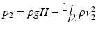 $$ {p}_2=\rho gH-\raisebox{1ex}{$1$}\!\left/ \!\raisebox{-1ex}{$2$}\right.\rho {v}_2^2 $$