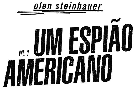 Olen Steinhauer. Um espião americano.  Volume 3.